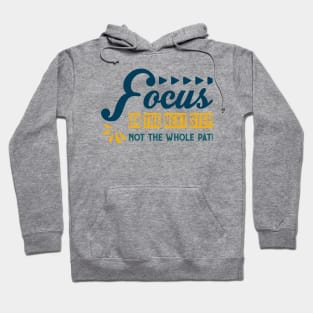 Focus On The Next Hoodie